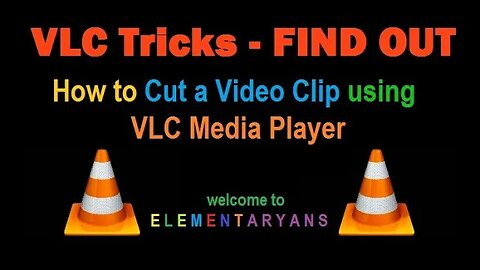 Find out How to Cut a Video Clip using VLC Media Player | VLC Tricks| @elementaryans