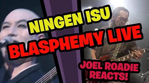 NINGEN ISU / Blasphemy (LIVE) - Roadie Reacts