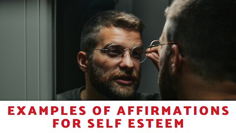 What Are Some Examples of Positive Affirmations for Self Esteem?