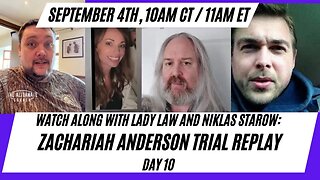 Watch Along: Zachariah Anderson Trial Replay Day 10