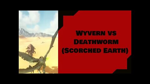 ARK: Wyvern vs Deathworm (Scorched Earth)