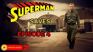 Superman Saves EP 4