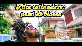 Film tailandese: posti di blocco