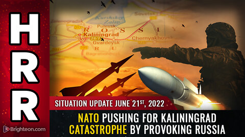 Situation Update, June 21, 2021 - NATO pushing for Kaliningrad CATASTROPHE by provoking Russia