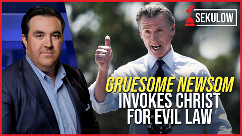 Gruesome Newsom Invokes Christ for Evil Law