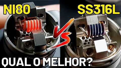 Diferença entre coil de Ni80 e SS316L? Quando usar o SS? Vale a pena usar coil de SS? POWER ou TC?