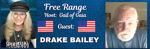 FREE RANGE: Gail of Gaia Talks With Drake Bailey About Current Events