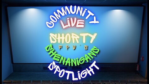 ShortyFPV SHENANIGANS Community Spotlight
