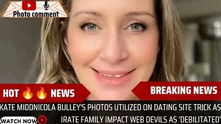 Nicola Bulleys photos utilized on dating site trick as irate family impact web devils as debilitated