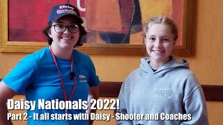 Daisy Nationals 2022 - It all starts with a Daisy.. Shooters and Coaches Interviews