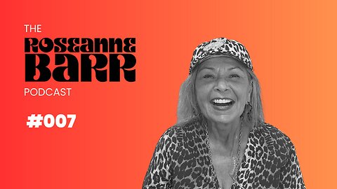 The Queen is back on Twitter | The Roseanne Barr Podcast #07