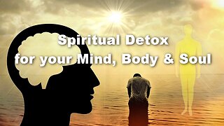 Spiritual Detox for your mind, body & soul