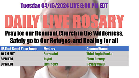 Mary's Daily Live Holy Rosary Prayer at 8:00 p.m. EDT 04/16/2024