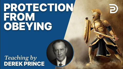 Protection From Obeying - Derek Prince