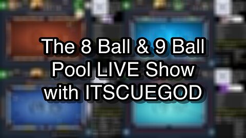 The 8 Ball & 9 Ball Pool LIVE Show with ITSCUEGOD