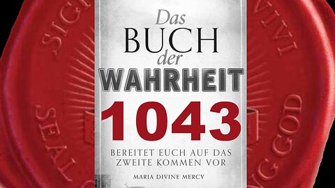 Maria: Viele werden glauben, dass der Antichrist ein sehr heiliger Mann sei (BdW Nr 1043)