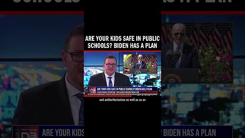 Are Your Kids Safe in Public Schools? Biden Has a Plan