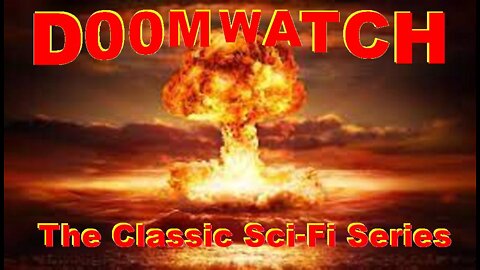 DOOMWATCH: THE SERIES 1970-72 Classic BBC Sci-Fi Program - A British X-Files - 20 EPISODES