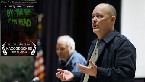 Joe Lansdale and Mike Lyddon Q&A for BY THE HAIR OF THE HEAD Horror Film at Texas Film Festival