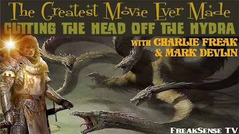 The Greatest Movie Ever Made - Cutting the Head Off the Hydra