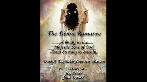 Divine Romance Week 5 Joy Coker June 1, 2022
