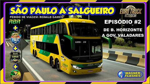 ETS2 MOD BUS 2º EPISÓDIO DA VIAGEM DE SÃO PAULO A SALGUEIRO │DE BELO HORIZONTE A GOV. VALADARES