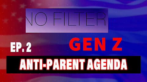 The Left's Anti-parent Agenda | No Filter ep. 2