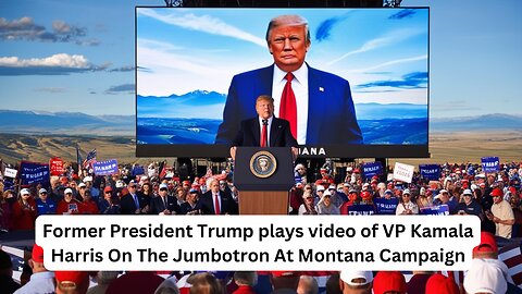 Trump Plays Viral Gaffe Supercut Of Kamala Harris On The Jumbotron At Montana Campaign Rally