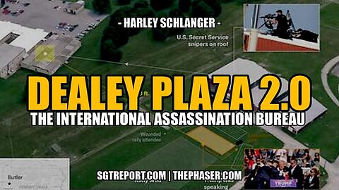 DEALEY PLAZA 2.0: THE INT'L ASSASSINATION BUREAU -- Harley Schlanger