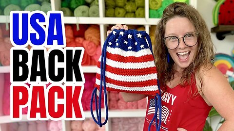 How to crochet an American Flag backpack- Free Easy Crochet Backpack Pattern