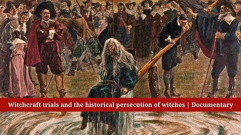 Witchcraft trials and the historical persecution of witches | Documentary