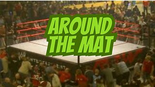 Around The Mat • Wrestling Review & Talk