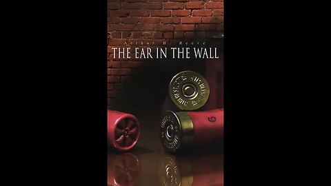 The Ear In The Wall by Arthur B. Reeve - Audiobook