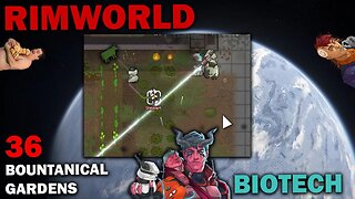 Not Hitler - The Bountanical Gardens: A Space Haven to RimWorld Biotech DLC [EP36]