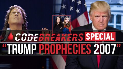 Codebreakers Special “Strange July” : 2007 Trump Prophecies