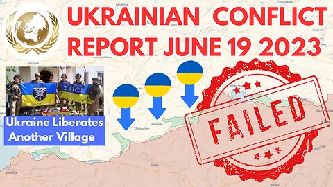 Ukraine Liberates Village As Counter Offensive Falters - Ukraine Conflict Report - June 19 2023