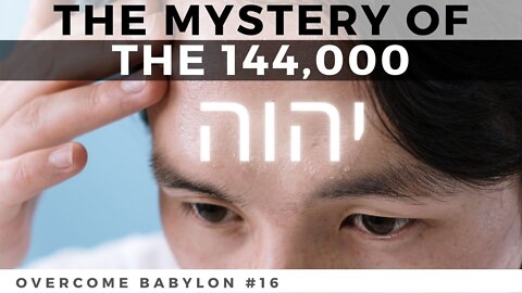 The Mystery of the 144,000 Firstfruits of Revelation [ep.16]