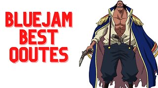 TOP 5 BLUEJAM QOUTES | AMAZING QOUTES