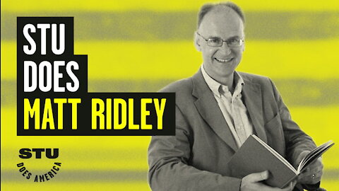 Stu Does Matt Ridley: An Innovative Conversation | Guest: Matt Ridley | Ep 64