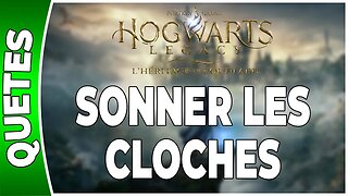 Hogwarts Legacy : l'Héritage de Poudlard - SONNER LES CLOCHES - Annexe 55 - [FR PS5]