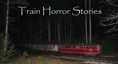 3 Scary TRUE Train Horror Stories / Part 3