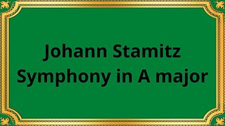 Johann Stamitz Symphony in A major