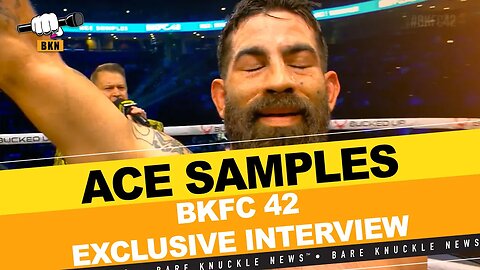 Ace Samples on “Addicting” Bare-Knuckle Effort at #BKFC42