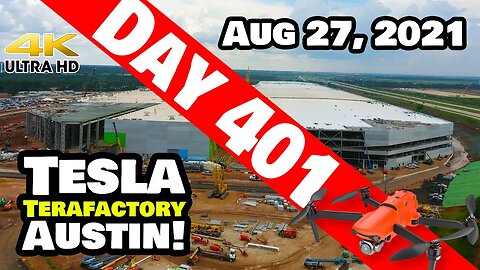 Tesla Gigafactory Austin 4K Day 401 - 8/27/21 - Terafactory Texas -PRODUCTIVE WEEK AT GIGA TEXAS!