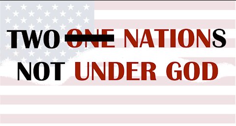 Two Nations Not Under God