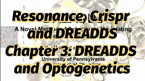 Resonance, Crispr and DREADDS: Chapter 3: DREADDS and Optogenetics