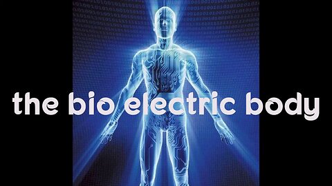 Why radiation matters: the bio-electric body