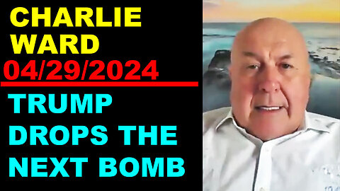 CHARLIE WARD Huge Intel 04/29/2024 🔴 TRUMP DROPS THE NEXT BOMB 🔴 Benjamin Fulford