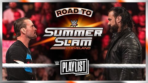 CM Punk vs. Drew McIntyre – Road to SummerSlam 2024: WWE Playlist