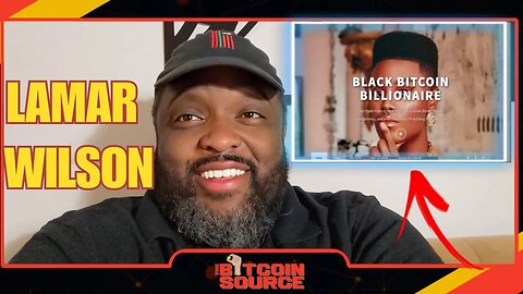 Lamar Wilson On The Black Bitcoin Billionaires Club Being Diverse & Open to Everyone